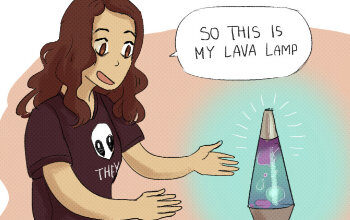 So this is my lava lamp